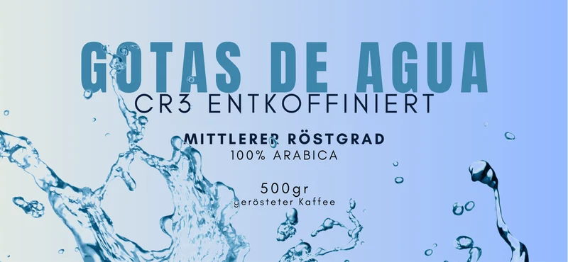 Gotas de agua - entkoffeiniert