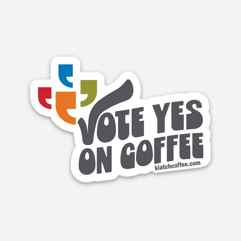 Vote Yes On Coffee Sticker